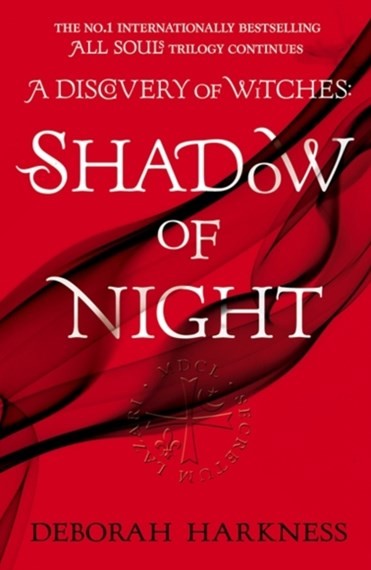 A DISCOVERY OF WITCHES: SHADOW OF NIGHT