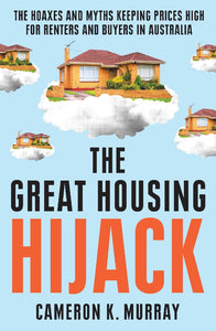 THE GREAT HOUSING HIJACK