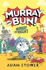 MURRAY & BUN #2 MURRAY THE KNIGHT