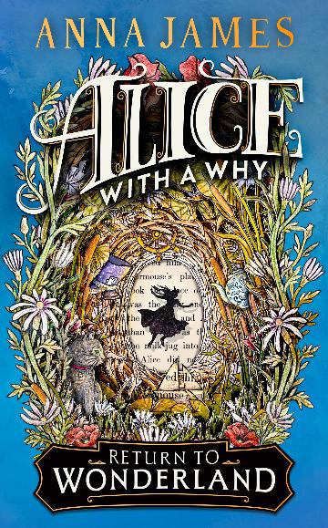 ALICE WITH A WHY: RETURN TO WONDERLAND