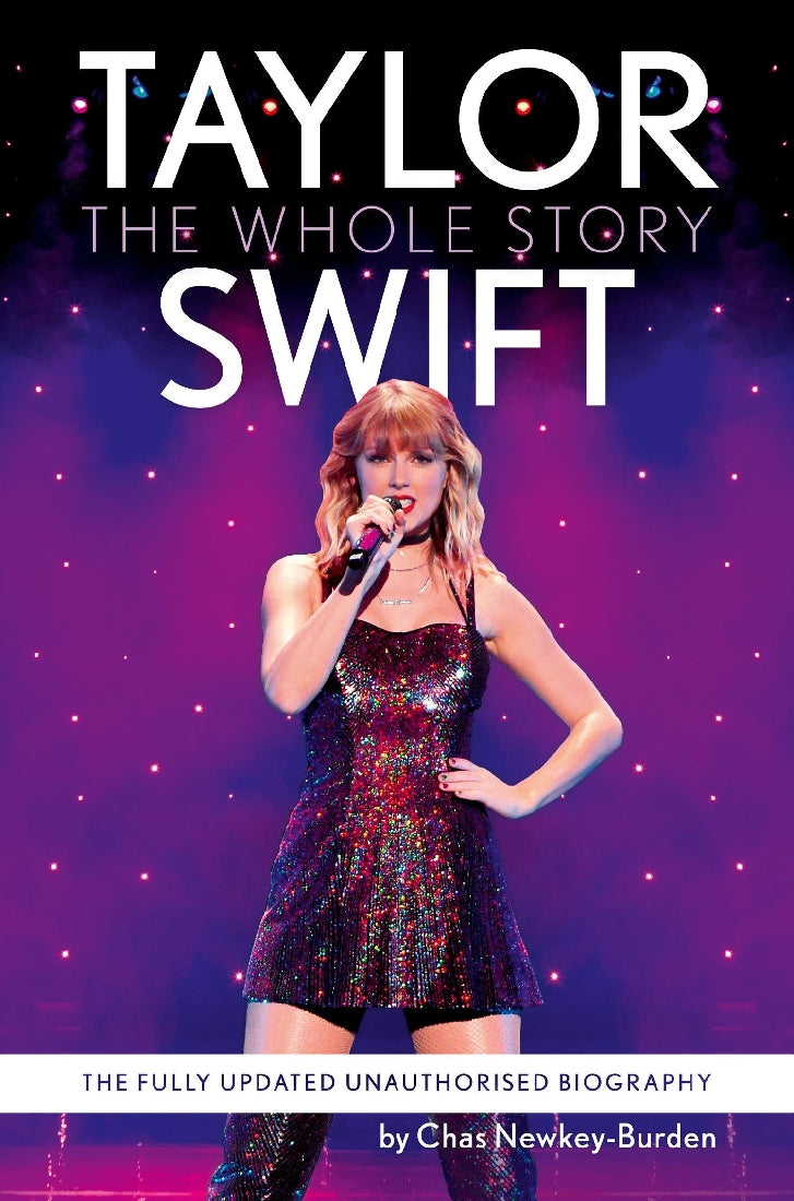 TAYLOR SWIFT - THE WHOLE STORY