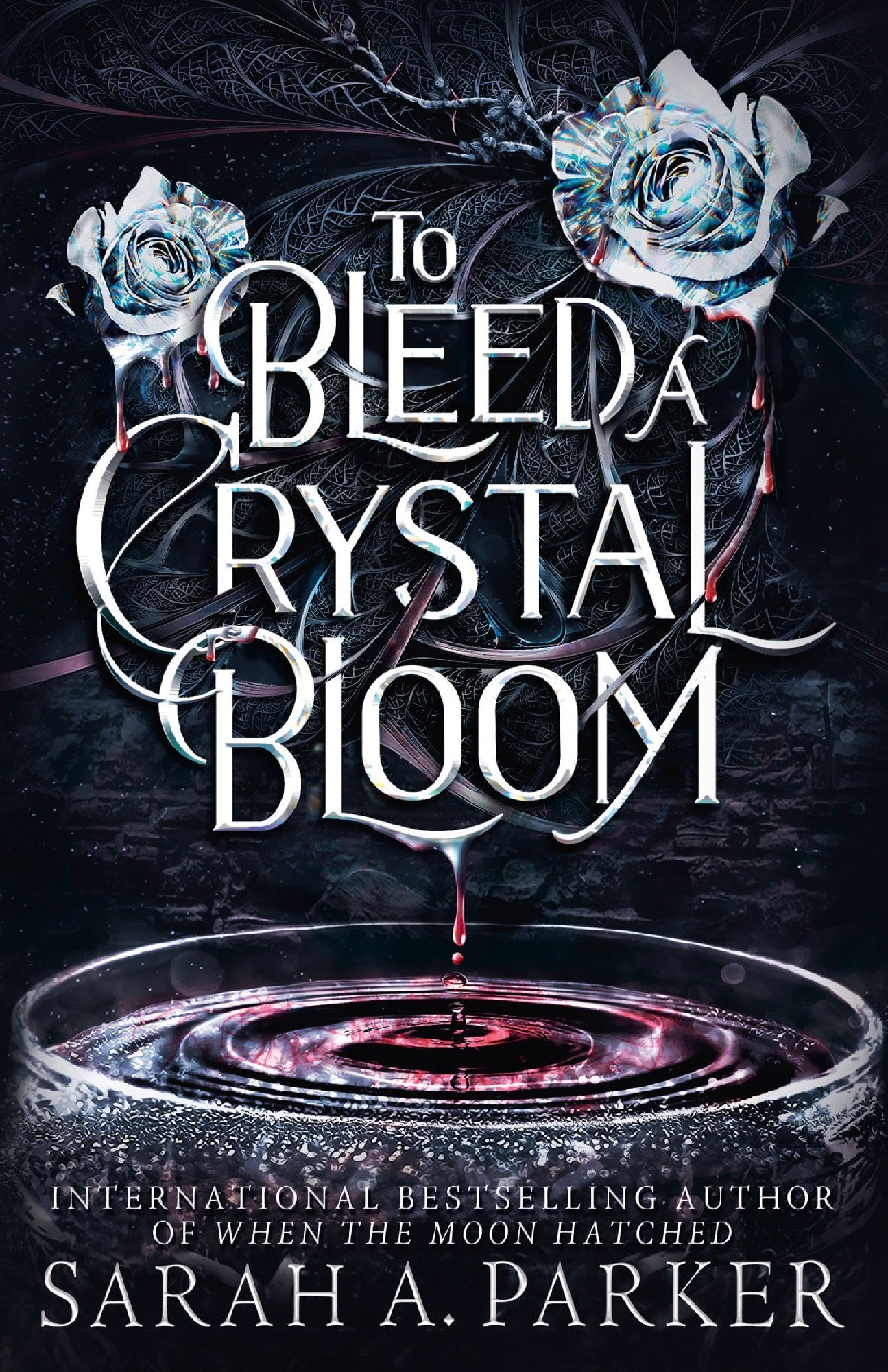 TO BLEED CRYSTAL BLOOM