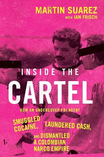 INSIDE THE CARTEL