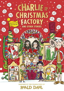 CHARLIE AND THE CHRISTMAS FACTORY AND OTHER STORIES