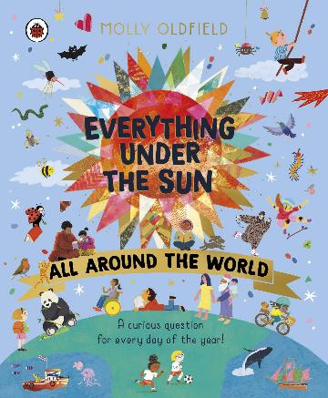 EVERYTHING UNDER THE SUN: ALL AROUND THE WORLD