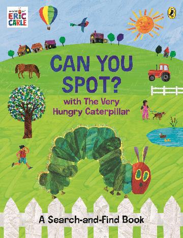 CAN YOU SPOT? WITH THE VERY HUNGRY CATERPILLAR