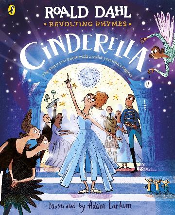 REVOLTING RHYMES: CINDERELLA