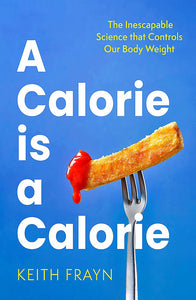 A CALORIE IS A CALORIE