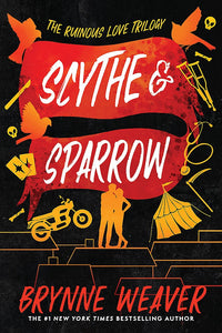 SCYTHE & SPARROW: RUINOUS LOVE BK3