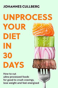 UNPROCESS YOUR DIET IN 30 DAYS