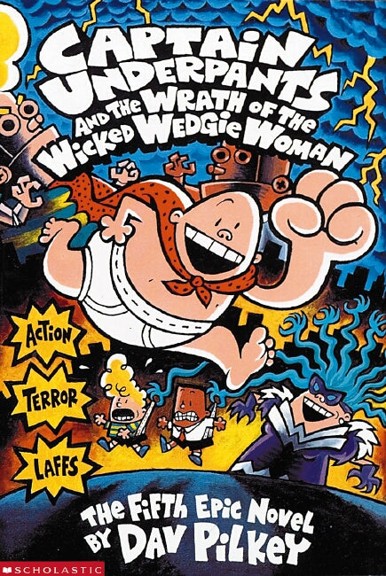 CAPTAIN UNDERPANTS #5 - WRATH OF THE WICKED WEDGIE WOMAN
