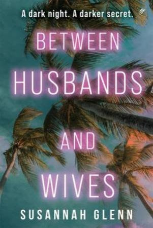 BETWEEN HUSBANDS AND WIVES