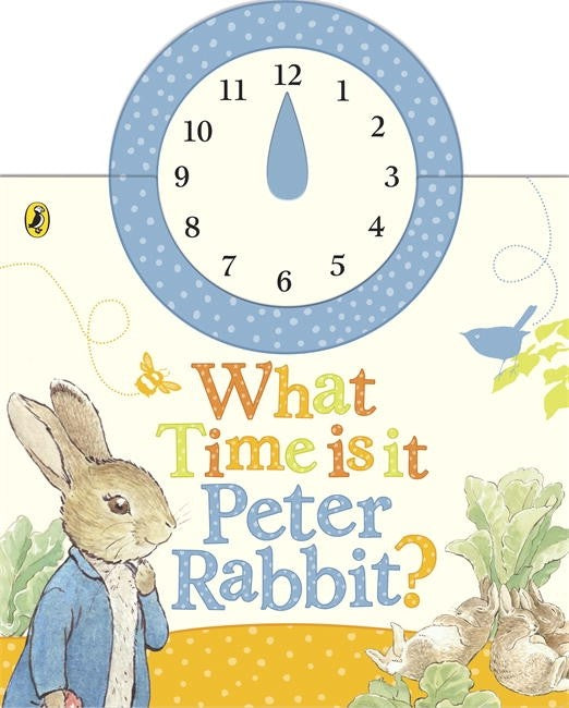 WHAT TIME IS IT PETER RABBIT?