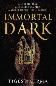 IMMORTAL DARK TRILOGY: BK 1