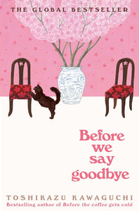 BEFORE WE SAY GOODBYE - BEFORE THE COFFEE GETS COLD #4