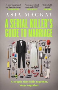 A SERIAL KILLER'S GUIDE TO MARRIAGE