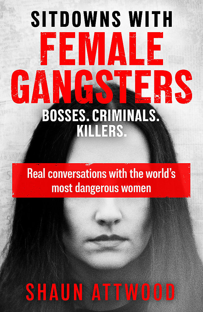 SITDOWNS WITH FEMALE GANGSTERS