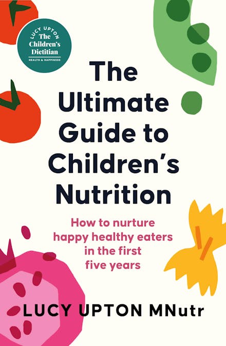 THE ULTIMATE GUIDE TO CHILDREN'S NUTRITION