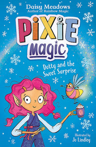 PIXIE MAGIC: DOTTY AND THE SWEET SURPRISE