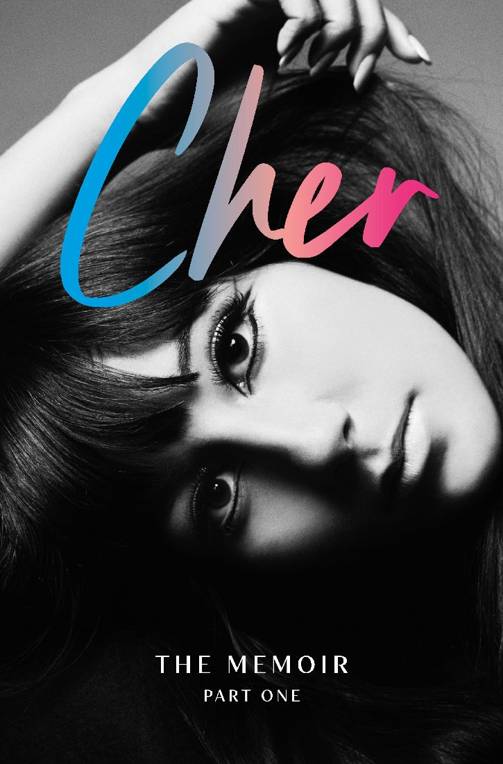 CHER: THE MEMOIR PART ONE