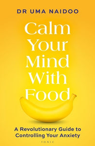 CALM YOU MIND WITH FOOD