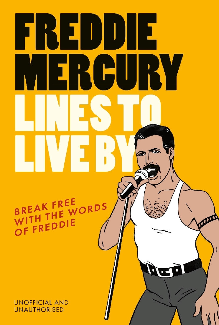 FREDDY MERCURY LINES TO LIVE BY