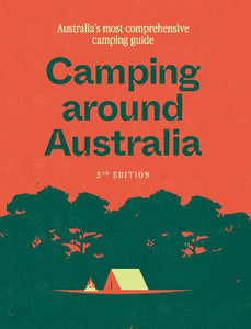 CAMPING AROUND AUSTRALIA 5TH EDITION