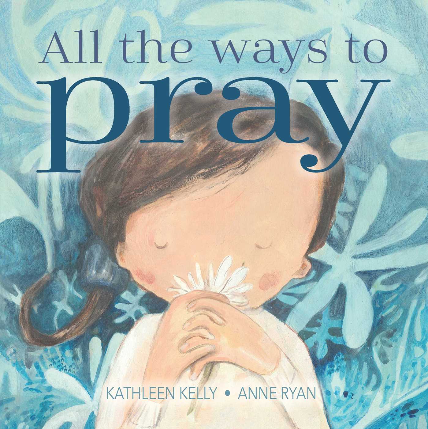 ALL THE WAYS TO PRAY