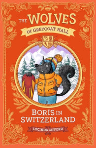 WOLVES OF GREYCOAT HALL BORIS IN SWITZERLAND