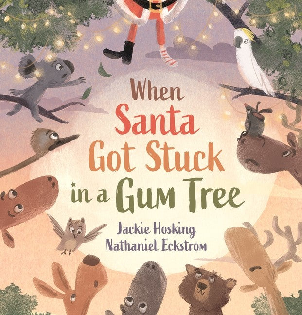 WHEN SANTA GOT STUCK IN A GUM TREE