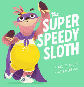 SUPER SPEEDY SLOTH