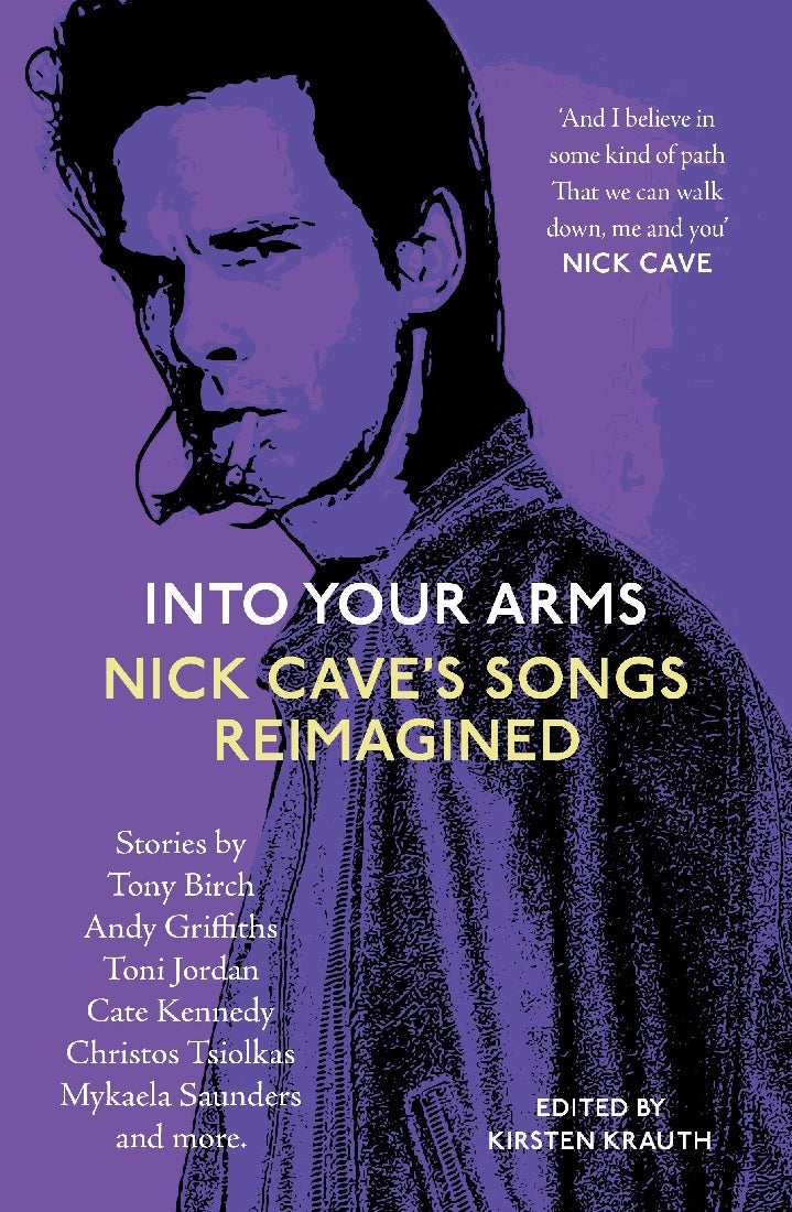 INTO YOUR ARMS: NICK CAVE'S SONGS REIMAGINED