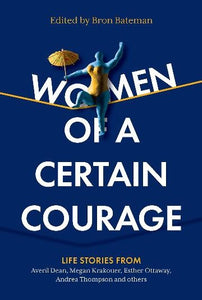 WOMAN OF A CERTAIN COURAGE