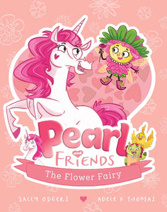 PEARL & FRIENDS #3 THE FLOWER FAIRY