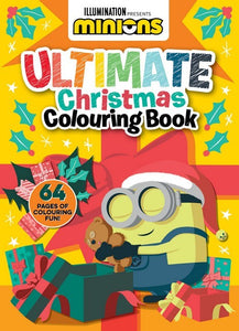 MINIONS: ULTIMATE CHRISTMAS COLOURING BOOK