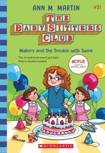 BSC #21 MALLORY AND THE TROUBLE WITH TWINS