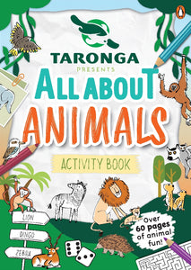 ALL ABOUT ANIMALS ACTIVITY BOOK: TARONGA PRESENTS