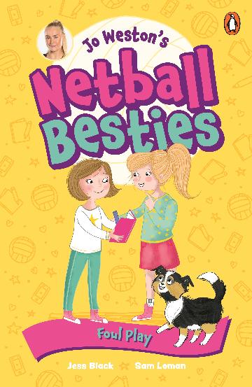 JO WESTON'S NETBALL BESTIES #2: FOUL PLAY