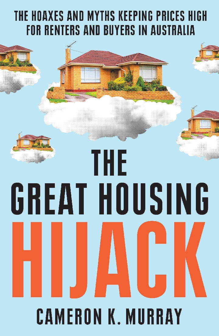 THE GREAT HOUSING HIJACK