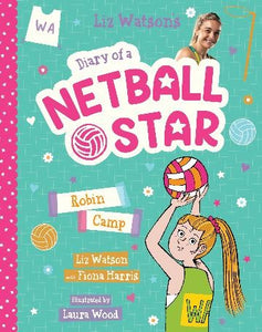 ROBIN CAMP DIARY OF A NETBALL STAR #5