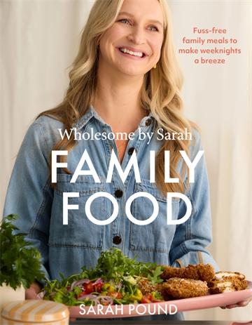 WHOLESOME BY SARAH: FAMILY FOOD