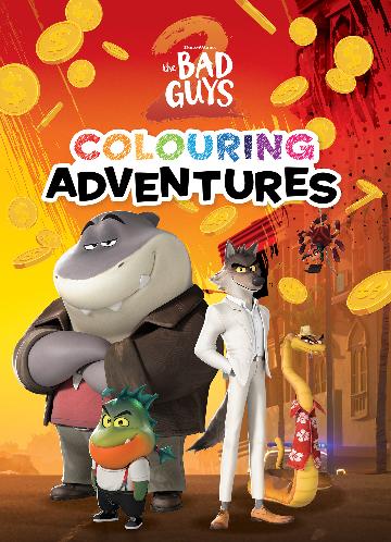 BAD GUYS 2: COLOURING ADVENTURES