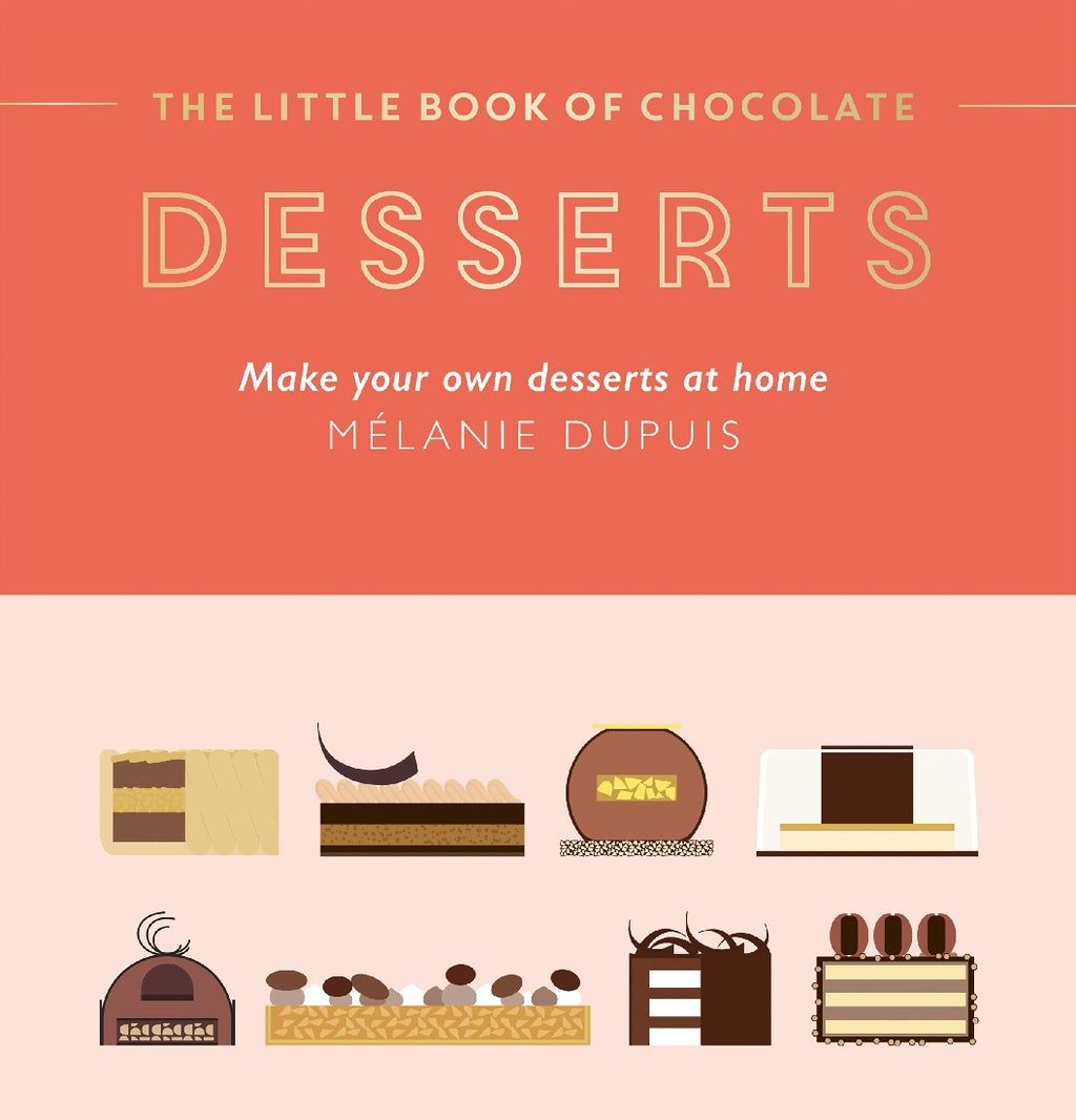 THE LITTLE BOOK OF CHOCOLATE DESSERTS