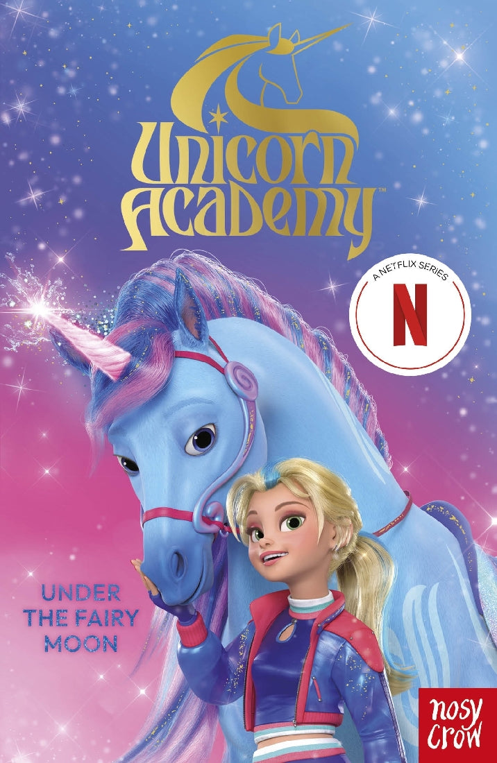 UNDER THE FAIRY MOON (UNICORN ACADEMY NETFLIX)