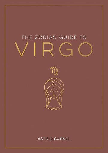 VIRGO: THE ZODIAC GUIDE