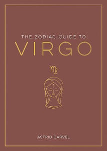 VIRGO: THE ZODIAC GUIDE