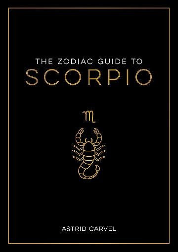 SCORPIO: THE ZODIAC GUIDE