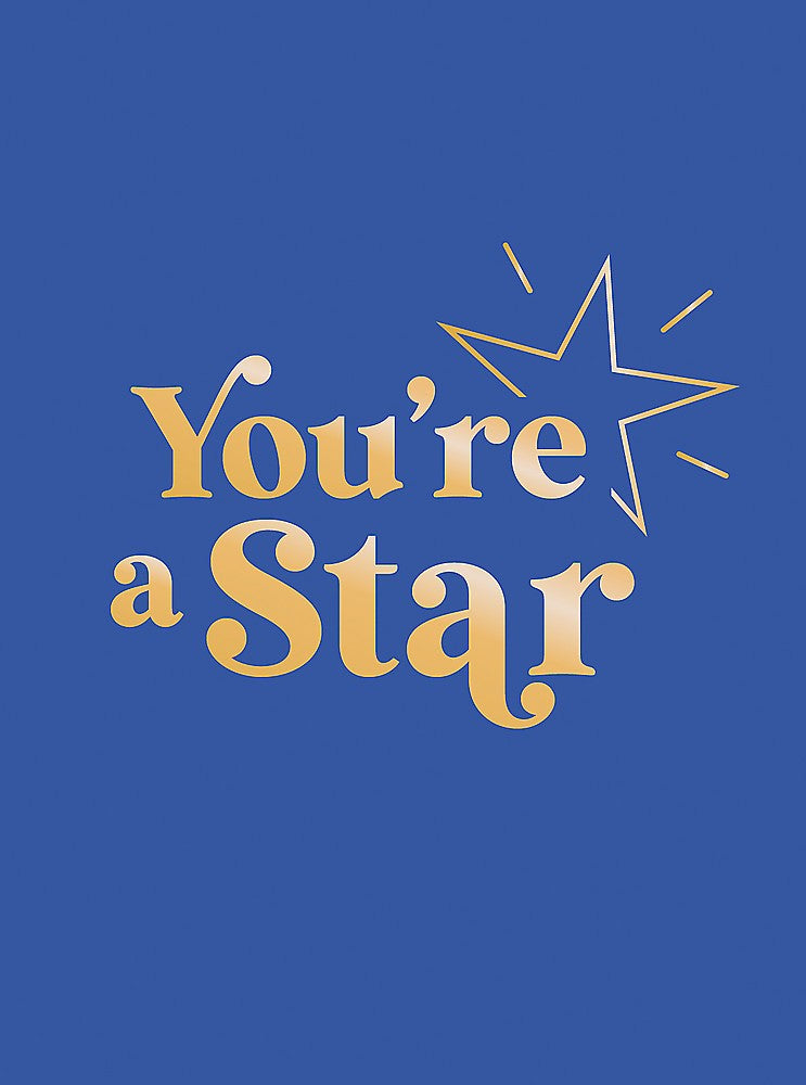 YOU'RE A STAR