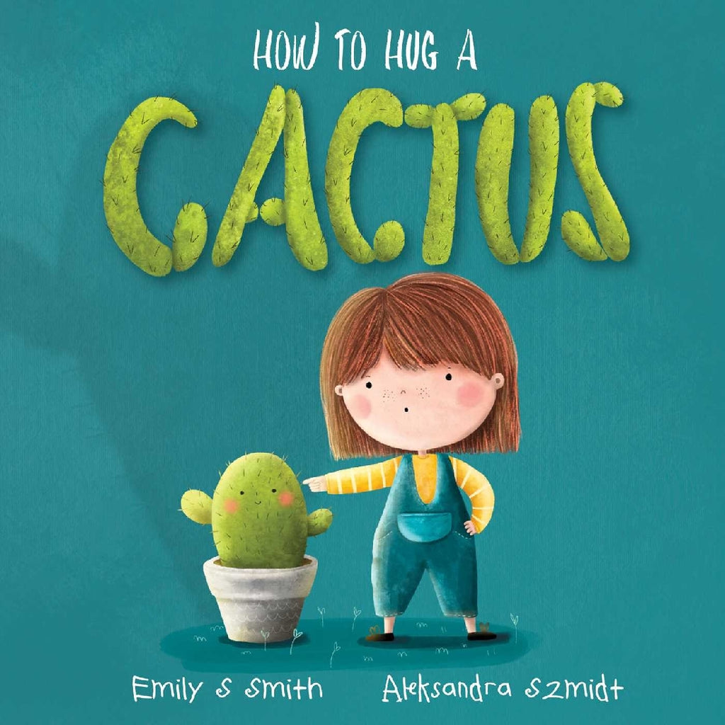 HOW TO HUG A CACTUS