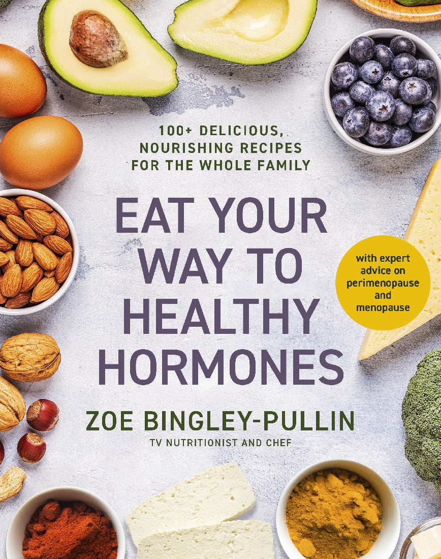 EAT YOUR WAY TO HEALTHY HORMONES